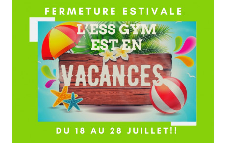 Fermeture estivale 